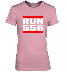 Run 5.56 Long Gun AR 15 Women's Premium T-Shirt Women's Premium T-Shirt - Nice-Tshirts4u