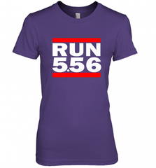 Run 5.56 Long Gun AR 15 Women's Premium T-Shirt Women's Premium T-Shirt - Nice-Tshirts4u