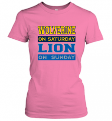 Wolverine on Saturday Lion on Sunday Detroit Football Gift Women's T-Shirt Women's T-Shirt - Nice-Tshirts4u
