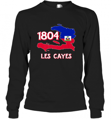 Nice Haitian Flag Day Shirt _ Les Cayes Haiti Map 1804 Long Sleeve T-Shirt Long Sleeve T-Shirt / Black / S Long Sleeve T-Shirt - Nice-Tshirts4u