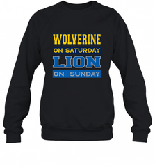Wolverine on Saturday Lion on Sunday Detroit Football Gift Crewneck Sweatshirt Crewneck Sweatshirt - Nice-Tshirts4u