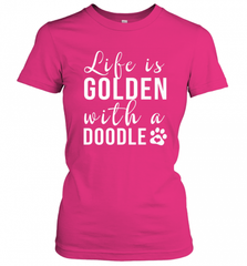 Life Is Golden With A Doodle T Shirt  Golden Doodle Lovers Women's T-Shirt Women's T-Shirt - Nice-Tshirts4u