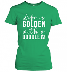 Life Is Golden With A Doodle T Shirt  Golden Doodle Lovers Women's T-Shirt Women's T-Shirt - Nice-Tshirts4u