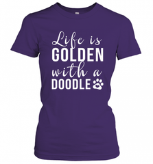 Life Is Golden With A Doodle T Shirt  Golden Doodle Lovers Women's T-Shirt Women's T-Shirt - Nice-Tshirts4u