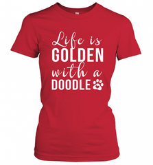 Life Is Golden With A Doodle T Shirt  Golden Doodle Lovers Women's T-Shirt Women's T-Shirt - Nice-Tshirts4u