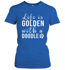 Life Is Golden With A Doodle T Shirt  Golden Doodle Lovers Women's T-Shirt Women's T-Shirt - Nice-Tshirts4u
