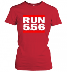 Run 5.56 Long Gun AR 15 Women's T-Shirt Women's T-Shirt - Nice-Tshirts4u