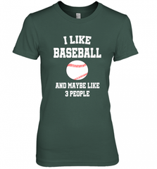 I Like Baseball And Maybe Like Three People Sport Fun Gift Women's Premium T-Shirt Women's Premium T-Shirt - Nice-Tshirts4u