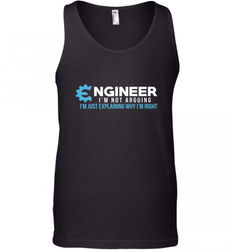 Funny Engineer Engineer I'm Not Arguing Shirt Funny Men's Tank Top