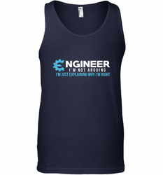 Funny Engineer Engineer I'm Not Arguing Shirt Funny Men's Tank Top
