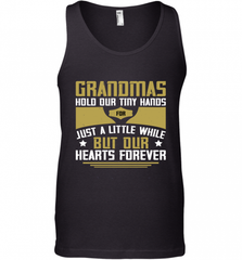 Grandmas hold our tiny hands for just a little while…..but our hearts forever 01 Men's Tank Top Men's Tank Top - Nice-Tshirts4u