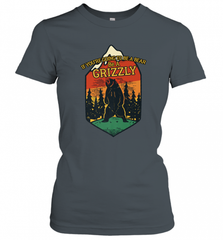 If You're Going To Be A Bear Be A Grizzly, Outdoor, Camping Women's T-Shirt Women's T-Shirt - Nice-Tshirts4u
