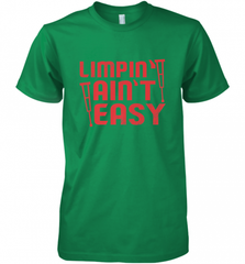 Funny Limping Ain't Easy Crutches Broken Leg Recovery Gift Men's Premium T-Shirt Men's Premium T-Shirt - Nice-Tshirts4u