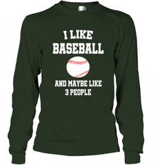 I Like Baseball And Maybe Like Three People Sport Fun Gift Long Sleeve T-Shirt Long Sleeve T-Shirt - Nice-Tshirts4u