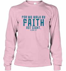 Christian Bible Verse Quote Jesus Christ 2 Corinthians 5_7 Long Sleeve T-Shirt Long Sleeve T-Shirt - Nice-Tshirts4u