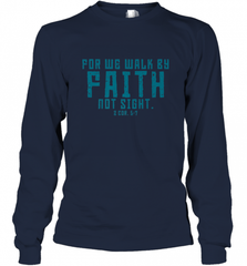 Christian Bible Verse Quote Jesus Christ 2 Corinthians 5_7 Long Sleeve T-Shirt Long Sleeve T-Shirt - Nice-Tshirts4u