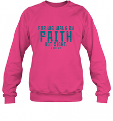 Christian Bible Verse Quote Jesus Christ 2 Corinthians 5_7 Crewneck Sweatshirt Crewneck Sweatshirt - Nice-Tshirts4u