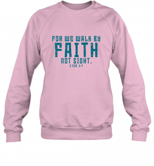 Christian Bible Verse Quote Jesus Christ 2 Corinthians 5_7 Crewneck Sweatshirt Crewneck Sweatshirt - Nice-Tshirts4u