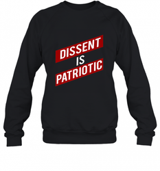 DISSENT IS PATRIOTIC Anti Trump Resist Crewneck Sweatshirt