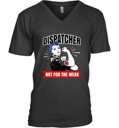 Dispatcher Not For The Weak Perfect Telecommunicator Gift Men's V-Neck