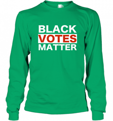 Black Votes Matter T Shirt Election Voters Rights BLM Pride Long Sleeve T-Shirt Long Sleeve T-Shirt - Nice-Tshirts4u