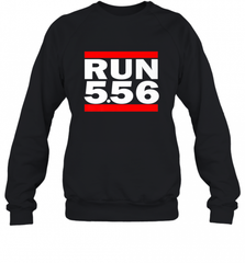 Run 5.56 Long Gun AR 15 Crewneck Sweatshirt Crewneck Sweatshirt - Nice-Tshirts4u