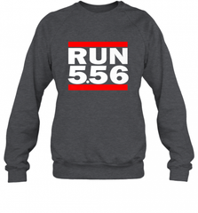 Run 5.56 Long Gun AR 15 Crewneck Sweatshirt Crewneck Sweatshirt - Nice-Tshirts4u