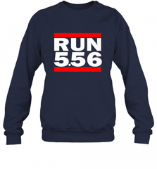 Run 5.56 Long Gun AR 15 Crewneck Sweatshirt Crewneck Sweatshirt - Nice-Tshirts4u