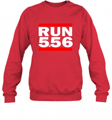 Run 5.56 Long Gun AR 15 Crewneck Sweatshirt Crewneck Sweatshirt - Nice-Tshirts4u