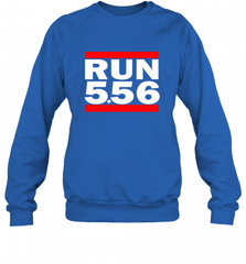 Run 5.56 Long Gun AR 15 Crewneck Sweatshirt Crewneck Sweatshirt - Nice-Tshirts4u