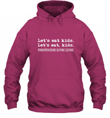 Let's Eat Kids Punctuation Saves Lives Grammar Outfit Gift Hooded Sweatshirt Hooded Sweatshirt - Nice-Tshirts4u