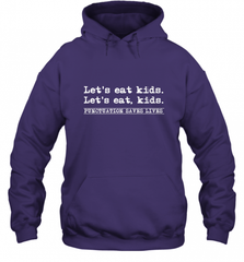 Let's Eat Kids Punctuation Saves Lives Grammar Outfit Gift Hooded Sweatshirt Hooded Sweatshirt - Nice-Tshirts4u