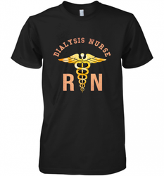 Dialysis Registered Nurse Caduceus Medical Symbol RN Men's Premium T-Shirt