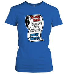 I'm Just Glad People Are Wiping Their Butts Women's T-Shirt Women's T-Shirt - Nice-Tshirts4u