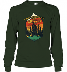 If You're Going To Be A Bear Be A Grizzly, Outdoor, Camping Long Sleeve T-Shirt Long Sleeve T-Shirt - Nice-Tshirts4u