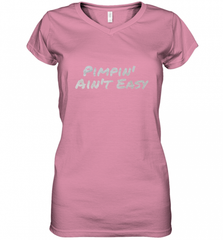 Pimpin' Ain't Easy Women's V-Neck T-Shirt Women's V-Neck T-Shirt - Nice-Tshirts4u