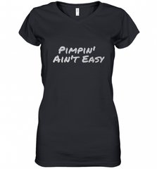 Pimpin' Ain't Easy Women's V-Neck T-Shirt Women's V-Neck T-Shirt - Nice-Tshirts4u