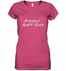 Pimpin' Ain't Easy Women's V-Neck T-Shirt Women's V-Neck T-Shirt - Nice-Tshirts4u