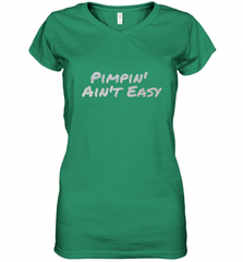 Pimpin' Ain't Easy Women's V-Neck T-Shirt Women's V-Neck T-Shirt - Nice-Tshirts4u
