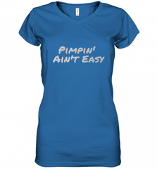 Pimpin' Ain't Easy Women's V-Neck T-Shirt Women's V-Neck T-Shirt - Nice-Tshirts4u