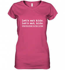 Let's Eat Kids Punctuation Saves Lives Grammar Outfit Gift Women's V-Neck T-Shirt Women's V-Neck T-Shirt - Nice-Tshirts4u