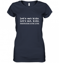 Let's Eat Kids Punctuation Saves Lives Grammar Outfit Gift Women's V-Neck T-Shirt Women's V-Neck T-Shirt - Nice-Tshirts4u