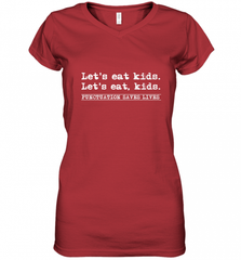 Let's Eat Kids Punctuation Saves Lives Grammar Outfit Gift Women's V-Neck T-Shirt Women's V-Neck T-Shirt - Nice-Tshirts4u