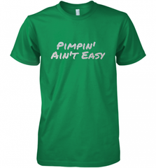Pimpin' Ain't Easy Men's Premium T-Shirt Men's Premium T-Shirt - Nice-Tshirts4u
