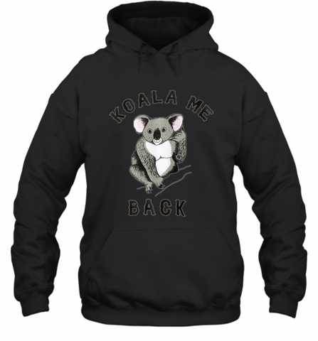 Koala me Back Tee. Cute Morningstar Shirt, Lucifer and Ella Hooded Sweatshirt Hooded Sweatshirt / Black / S Hooded Sweatshirt - Nice-Tshirts4u