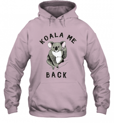 Koala me Back Tee. Cute Morningstar Shirt, Lucifer and Ella Hooded Sweatshirt Hooded Sweatshirt - Nice-Tshirts4u