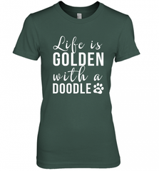 Life Is Golden With A Doodle T Shirt  Golden Doodle Lovers Women's Premium T-Shirt Women's Premium T-Shirt - Nice-Tshirts4u