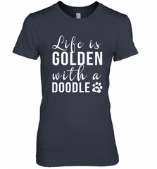 Life Is Golden With A Doodle T Shirt  Golden Doodle Lovers Women's Premium T-Shirt Women's Premium T-Shirt - Nice-Tshirts4u