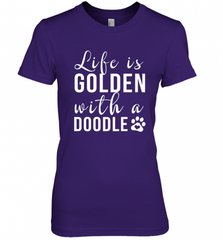 Life Is Golden With A Doodle T Shirt  Golden Doodle Lovers Women's Premium T-Shirt Women's Premium T-Shirt - Nice-Tshirts4u