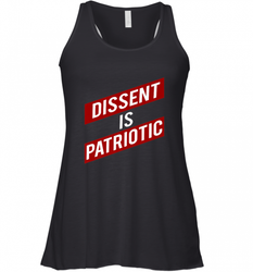 DISSENT IS PATRIOTIC Anti Trump Resist Women's Racerback Tank
